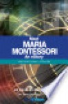 Meet Maria Montessori: Inspirational Stories - Charles Margerison, Hannah Davis