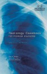 Radiology Casebook For Medical Students - Alan Grundy, R. Wasan