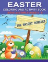 Easter Coloring and Activity Book for Bright Bunnies: Boys and Girls Aged 3-8 - Kaye Dennan