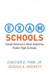 Exam Schools: Inside America's Most Selective Public High Schools - Chester E. Finn Jr., Jessica A. Hockett