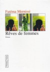 Rêves de femmes - Fatima Mernissi