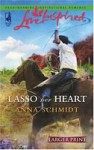 Lasso Her Heart (Love Inspired) - Anna Schmidt