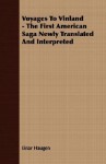 Voyages to Vinland - The First American Saga Newly Translated and Interpreted - Einar Ingvald Haugen