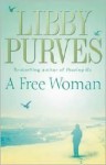 A Free Woman - Libby Purves