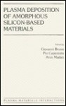 Plasma Deposition of Amorphous Silicon-Based Materials - Giovanni Bruno