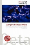 Vampire Princess Miyu - Lambert M. Surhone, Mariam T. Tennoe, Susan F. Henssonow