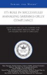 It's Role in Successfully Managing Sarbanes-Oxley Compliance: Leading CTOS and Cios on Communicating with Management, Reducing Risks, and Controlling the Cost of Compliance - Aspatore Books, Norbert J. Kubilus, Andrew C. Maychruk, Arlin B. Goldberg, Bennett Cikoch, Ed Eskew, Jorge de Cardenas, John Petrone, Jay Bahel