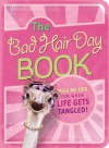 The Bad Hair Day Book: Pick Me Ups For When Life Gets Tangled - Mark Gilroy Communications