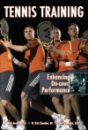 Tennis Training: Enhancing On-court Performance - Mark Kovacs, T. Jeff Chandler, W. Britt Chandler