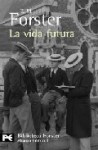 La vida futura - E.M. Forster