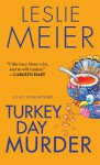 Turkey Day Murder (A Lucy Stone Mystery) - Leslie Meier