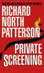 Private Screening (Tony Lord #1) - Richard North Patterson, Christopher Reeve