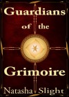 Guardians of the Grimoire (Volume 1) - Natasha Slight