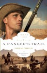 A Ranger's Trail (The Texas Trail Series) - Darlene Franklin