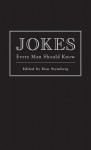 Jokes Every Man Should Know - Don Steinberg