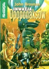 Inwazja Opoponaksów - John Brosnan