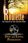 Roulette (The Search For The Sunrise Killer) - Linda Pendleton, Don Pendleton