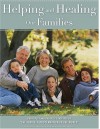 Helping and Healing Our Families: Principles and Practices Inspired by the Family: A Proclamation to the World - Craig H. Hart