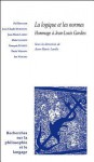 La Logique Et Les Normes: Hommage a Jean-Louis Gardies - Jean-Marie Lardic