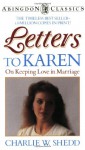 Letters to Karen: On Keeping Love in Marriage (Abingdon Classics Series) - Charlie W. Shedd