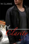 My Clarity - M. Clarke