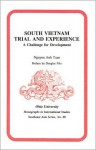 South Vietnam Trial And Experience: A Challenge for Development (Ohio University MIS Southeast Asia Series #80) - Nguyen Anh Tuan, Douglas Pike, Anh Tuan Nguyen