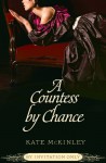 A Countess by Chance (By Invitation Only) - Kate McKinley