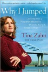 Why I Jumped: My True Story of Postpartum Depression, Dramatic Rescue & Return to Hope - Tina Zahn, Wanda L. Dyson