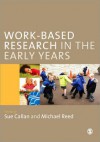 Work-Based Research in the Early Years - Michael Reed