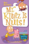 Mr. Klutz Is Nuts! (My Weird School Series #2) - Dan Gutman, Jim Paillot