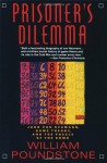 Prisoner's Dilemma - William Poundstone