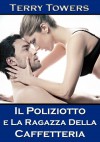 Il poliziotto e la ragazza della caffetteria - Terry Towers