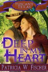 Deep in My Heart - Patricia W. Fischer