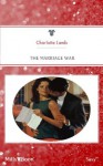 Mills & Boon : The Marriage War (Forbidden!) - Charlotte Lamb