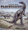 Plateosaurus: And Other Early Long-Necked Plant-Eaters - Virginia Schomp