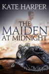 The Maiden At Midnight - Kate Harper