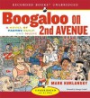 Boogaloo on 2nd Avenue: A Novel of Pastry, Guilt & Music - Mark Kurlansky