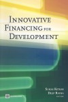 Innovative Financing for Development - Dilip Ratha