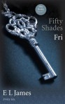 Fifty Shades - Fri - E.L. James