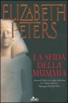 La sfida della mummia - Elizabeth Peters, Beatrice Verri