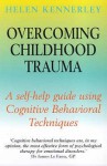 Overcoming Childhood Trauma - Helen Kennerley