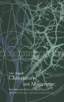 John Toland's Christianity Not Mysterious - John Toland, Leopold Zscharnack, Gottfried Wilhelm Leibniz