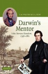 Darwin's Mentor: John Stevens Henslow, 1796 1861 - Max Walters