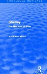 Shelley (Routledge Revivals): The Man and the Poet - A. Clutton-Brock