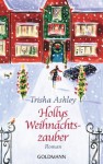 Hollys Weihnachtszauber: Roman (German Edition) - Trisha Ashley, Elisabeth Spang