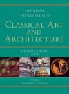 The Grove Encyclopedia of Classical Art & Architecture: Two Volumes - Gordon Campbell