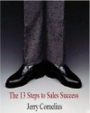 The 13 Steps to Sales Success - Jerry Cornelius