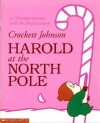 Harold at the North Pole: A Christmas journey with the purple crayon - Crockett Johnson