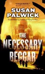 The Necessary Beggar - Susan Palwick