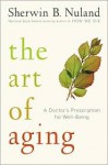 Art of Aging - Sherwin B. Nuland